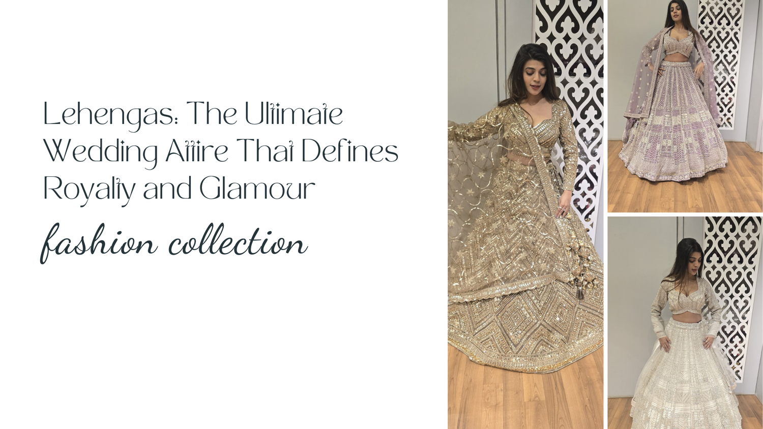 Lehengas: The Ultimate Wedding Attire That Defines Royalty and Glamour